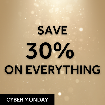 Cyber Monday save 30% on everything