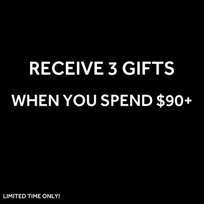 3 GIFTS WHEN YOU SPEND $90